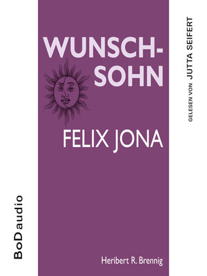 cover image of Wunschsohn--Felix Jona (Ungekürzt)